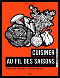 Cuisiner au fil des saisons: N° 2, Automne/Hiver