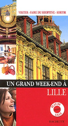 Un grand week-end à Lille