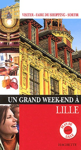 Un grand week-end à Lille
