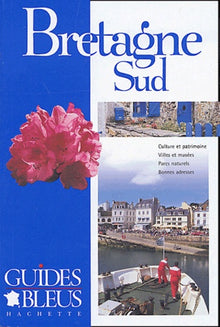Guide Bleu : Bretagne Sud