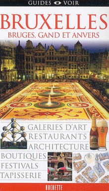 Bruxelles, Bruges, Gand et Anvers