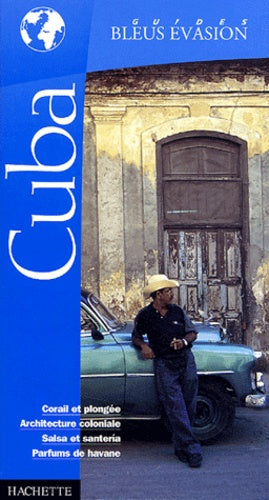 Guide bleu évasion : Cuba