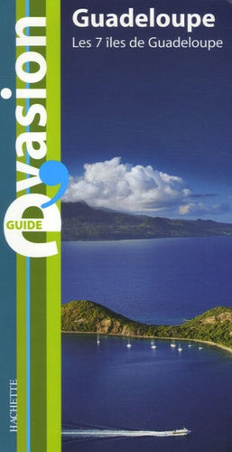 Guadeloupe: Les 7 îles de Guadeloupe