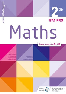 Mathématiques 2de Bac Pro Industriel Groupements A et B