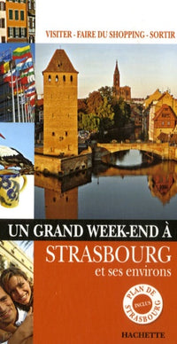 Un grand week-end à Strasbourg