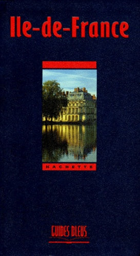 Guide Bleu : Île-de-France