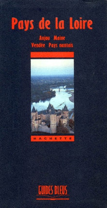 Pays de la Loire - Anjou, Maine, Vendée, Pays nantais