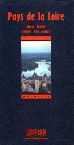 Pays de la Loire - Anjou, Maine, Vendée, Pays nantais