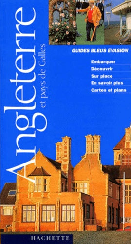 Guide bleu évasion : Angleterre - Pays de Galles