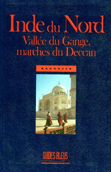 Inde du Nord - Vallée du Gange, marches du Deccan
