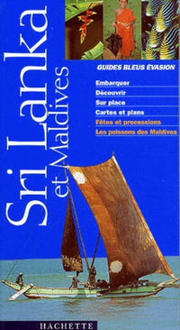 Guide Bleu Évasion : Sri Lanka et Maldives