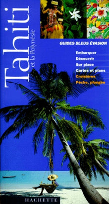 Tahiti et la Polynésie