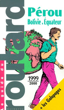 Perou. Bolivie. Equateur. Edition 1999-2000