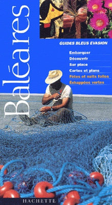 Guide bleu évasion : Baléares