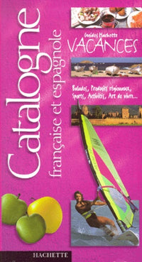 Guide Hachette Vacances : Catalogne française et espagnole