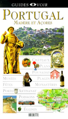Guide Voir : Portugal, Madère et Açores