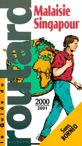 Guide du routard. Malaisie, Singapour