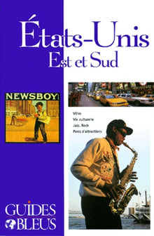 Guide Bleu : États-Unis : Est et Sud