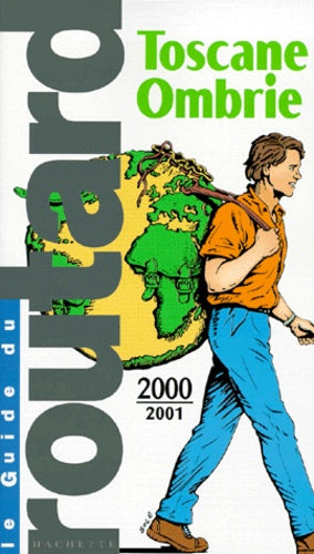 Guide du routard. Toscane, Ombrie