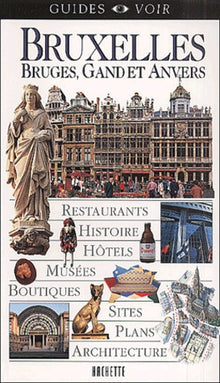 Guide Voir : Bruxelles : Bruges, Gand et Anvers