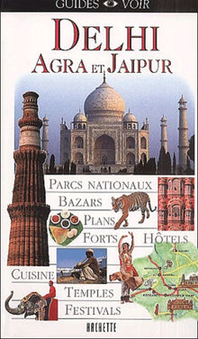Guide Voir : Delhi - Agra et Jaipur