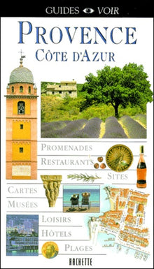 Guide Voir : Provence - Côte d'Azur