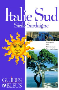 Guide bleu : Italie du Sud : Sicile - Sardaigne