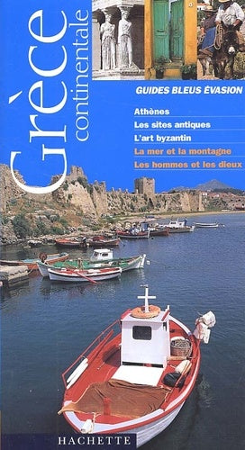 Guide Bleu Évasion : Grèce continentale