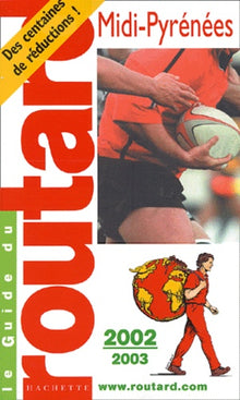 Guide du routard, Midi Pyrénées 2002/2003