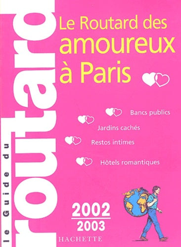 Le Routard des amoureux à Paris 2002-2003