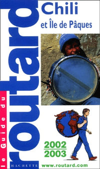 Chili et Ile de Pâques: Edition 2002-2003