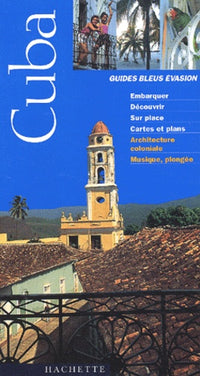Guide bleu évasion : Cuba