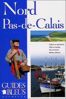 Guide Bleu : Nord-Pas-de-Calais