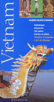 Guide Bleu Évasion : Vietnam