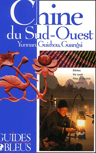Guide Bleu : Chine du Sud-Ouest 2003