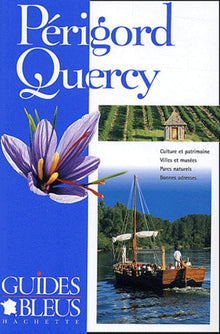 Guide bleu : Périgord - Quercy