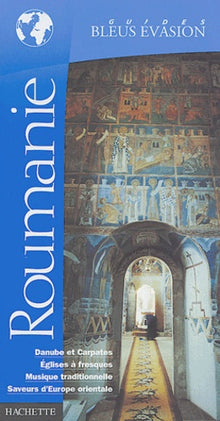 Guide bleu évasion : Roumanie