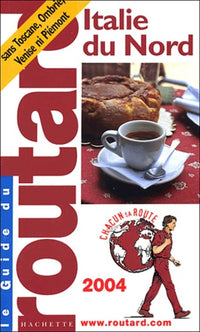 Guide du Routard : Italie du Nord 2004