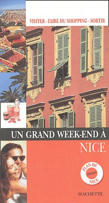 Un grand week-end à Nice et ses environs.