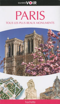 Paris - Tous les plus beaux monuments