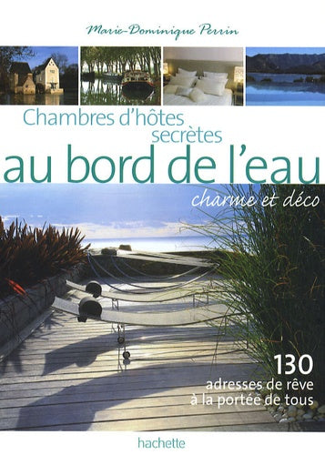 Chambres d'Hôtes Secrètes au Bord de l'Eau