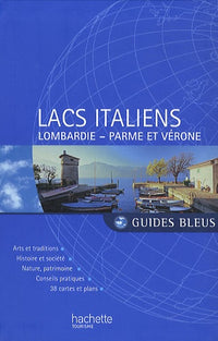 Lacs italiens: Milan et la Lombardie, Parme et Vérone
