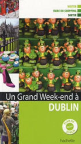 Un grand week-end à Dublin