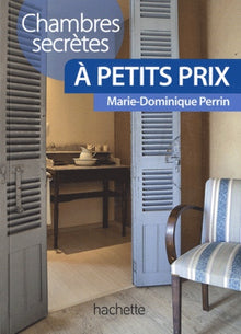 Chambres secrètes à petit prix