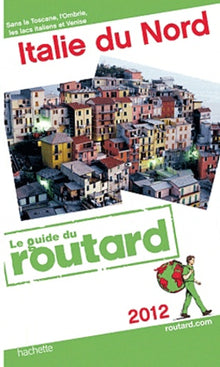 Guide du routard Italie du nord 2012