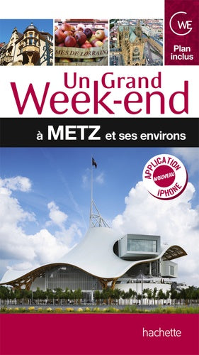 Guide Un grand Week-end à Metz