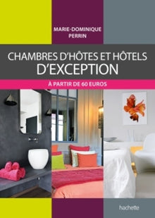 Chambres d'hôtes et hôtels d'exception