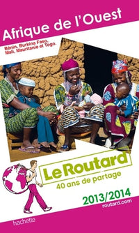 Guide du Routard Afrique de l'Ouest 2013/2014