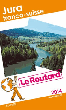 Le Routard Jura franco-suisse 2014