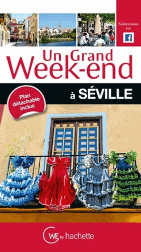 Un grand week-end à Séville